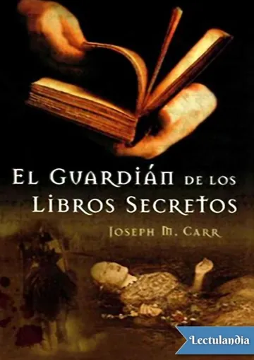 El guardián de los libros secretos de Joseph M. Carr, portada del libro