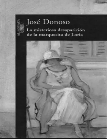 La misteriosa desaparición de la marquesita de Loria de Jose Donoso, portada del libro
