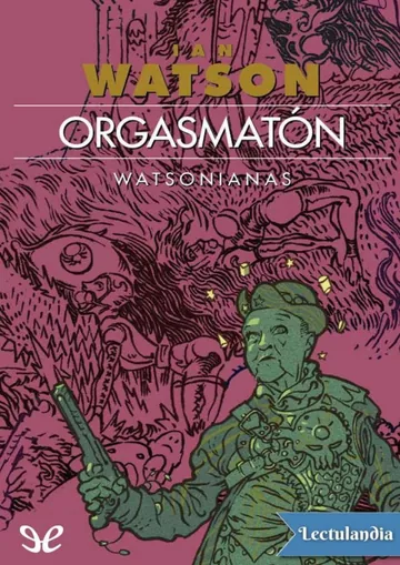 Orgasmatón de Ian Watson, portada del libro
