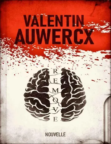 Remove (French Edition) de Valentin Auwercx, couverture du livre