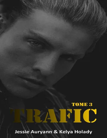 Trafic (Tome3) (French Edition) de Jessie Auryann, couverture du livre