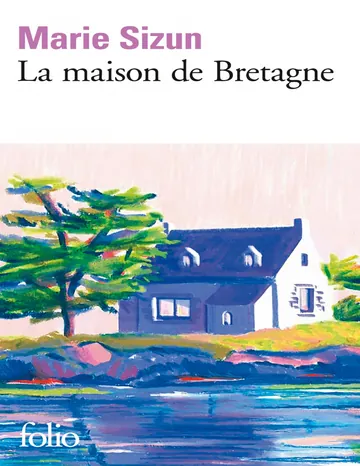 La maison de Bretagne de Marie Sizun, couverture du livre