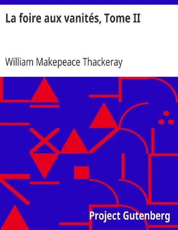 La foire aux vanités, Tome II de William Makepeace Thackeray, couverture du livre