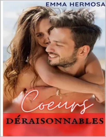 Cœurs déraisonnables: Au delà des préjugés (French Edition) d’Emma Hermosa, couverture du livre