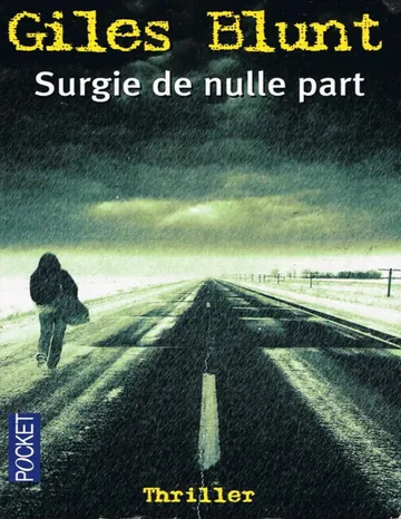Surgie de nulle part de Giles Blunt, couverture du livre