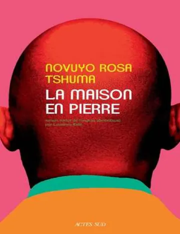 La Maison en pierre de Novuyo Rosa Tshuma, couverture du livre