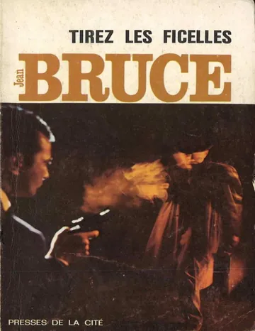 Tirez les ficelles de Jean Bruce, couverture du livre