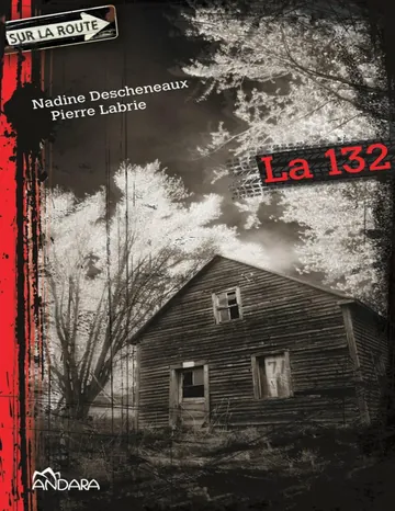 La 132 de Descheneaux Nadine, couverture du livre