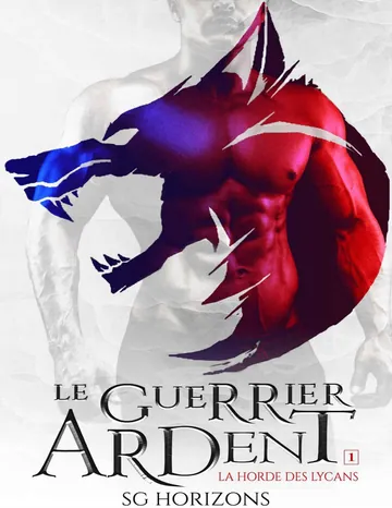 Le guerrier ardent de Sg HORIZONS, couverture du livre