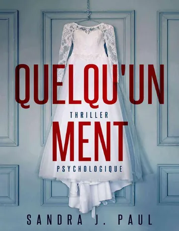 Quelqu'un ment de Sandra J. Paul, couverture du livre