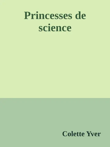 Princesses de science de Colette Yver, couverture du livre