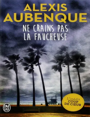 Ne crains pas la Faucheuse d’Alexis Aubenque, couverture du livre