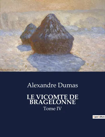 Le vicomte de Bragelonne, Tome IV. d’Alexandre Dumas, couverture du livre