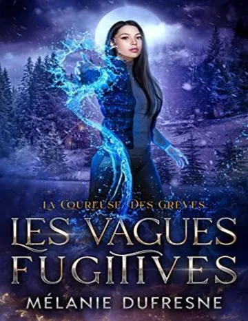 Les vagues fugitives: Mystères et enquêtes surnaturelles (La Coureuse des grèves t. 2) (French Edition) de Mélanie Dufresne, couverture du livre