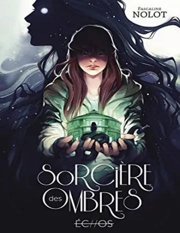 Sorcière des Ombres (French Edition) de Pascaline Nolot, couverture du livre