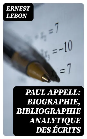Paul Appell: Biographie, Bibliographie Analytique des Écrits d’Ernest Lebon, couverture du livre