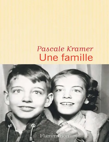 Une famille de Pascale Kramer, couverture du livre