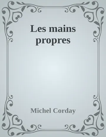 Les mains propres de Michel Corday, couverture du livre