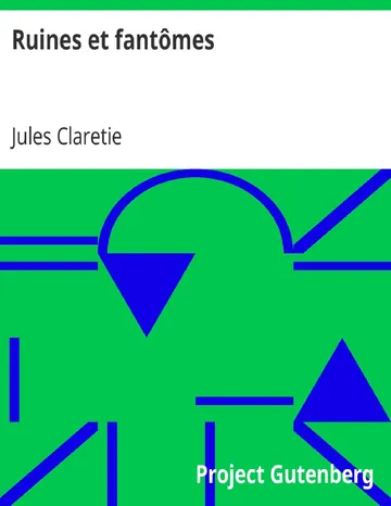 Ruines et fantômes de Jules Claretie, couverture du livre