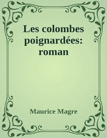 Les colombes poignardées: roman de Maurice Magre, couverture du livre