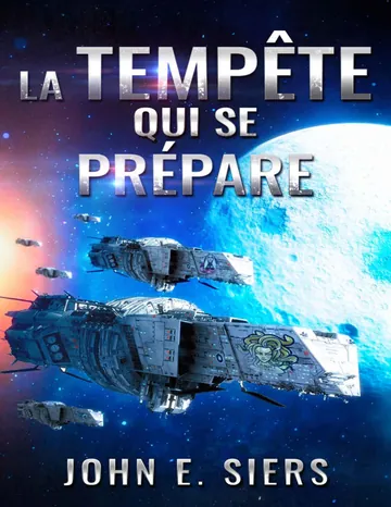 La Tempête qui se Prépare (l'État Libre Lunaire t. 7) (French Edition) de John E. Siers, couverture du livre