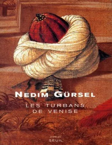 Les Turbans de Venise de Nedim Gürsel, couverture du livre