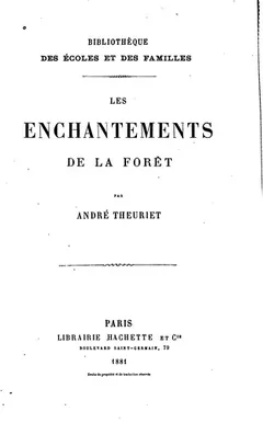 Les enchantements de la forêt d’André Theuriet, couverture du livre