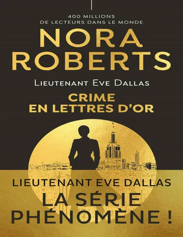 Lieutenant Eve Dallas (Tome 50) - Crime en lettres d'or (French Edition) de Nora Roberts, couverture du livre
