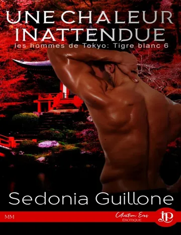 Une chaleur inattendue de Sedonia Guillone, couverture du livre