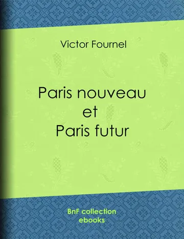 Paris nouveau et Paris futur de Victor Fournel, couverture du livre