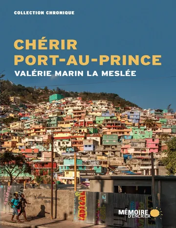 Chérir Port-au-Prince de Valérie Marin la Meslée, couverture du livre