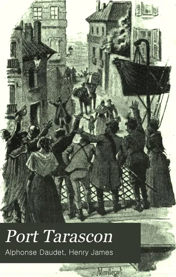 Port-Tarascon: Dernières aventures de l'illustre Tartarin d’Alphonse Daudet, couverture du livre
