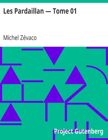 Les Pardaillan — Tome 01 de Michel Zévaco, couverture du livre