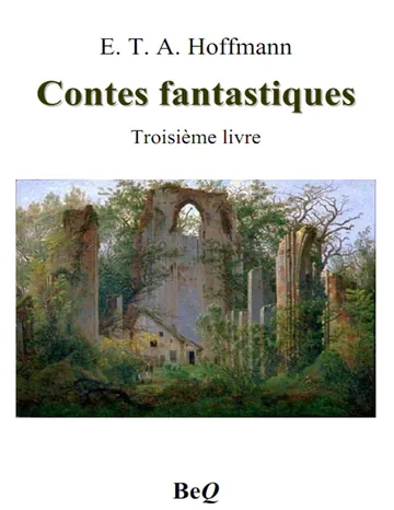 Contes fantastiques — Troisième livre d’E. T. A. Hoffmann, couverture du livre