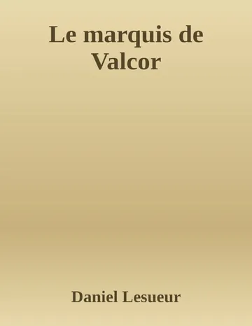 Le marquis de Valcor de Daniel Lesueur, couverture du livre