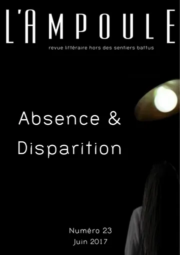 L’Ampoule n°23 - Absence & Disparition de Juin 2017, couverture du livre