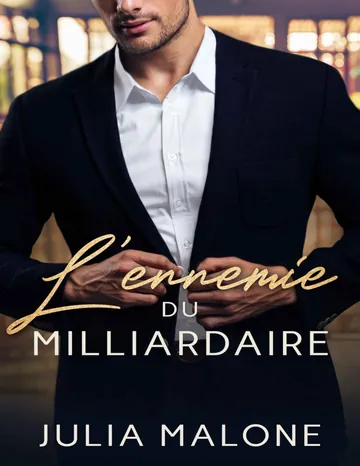 L’ennemie du Milliardaire (French Edition) de Julia Malone, couverture du livre