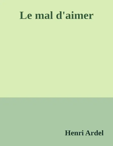 Le mal d'aimer d’Henri Ardel, couverture du livre