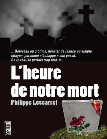 L'heure de notre mort de Philippe Lescarret, couverture du livre
