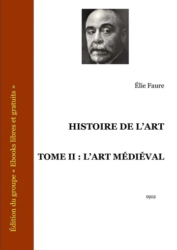 Histoire De L’art Tome II: L’art Médiéval d’Élie Faure, couverture du livre