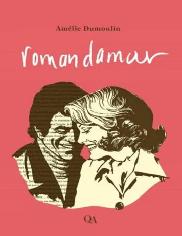 romandamour d’Amélie Dumoulin, couverture du livre
