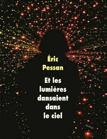 Et les lumières dansaient dans le ciel d’Eric Pessan, couverture du livre