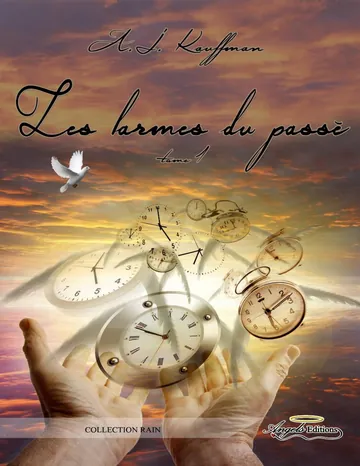 Les larmes du passé Tome 1 - AJ Kauffman d’AJ Kauffman, couverture du livre