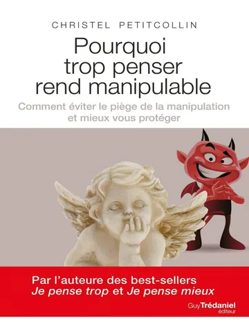 Pourquoi trop penser rend manipulable de Christel Petitcollin, couverture du livre