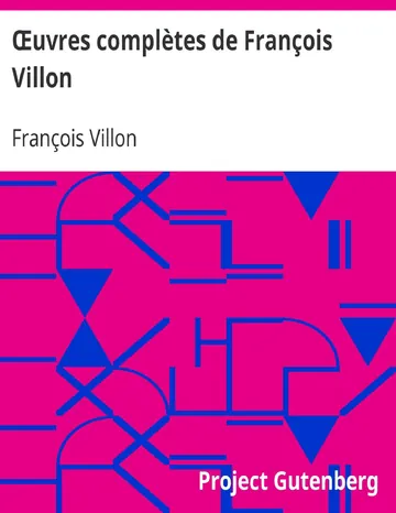 Œuvres complètes de François Villon / Suivies d'un choix des poésies de ses disciples de François Villon, couverture du livre