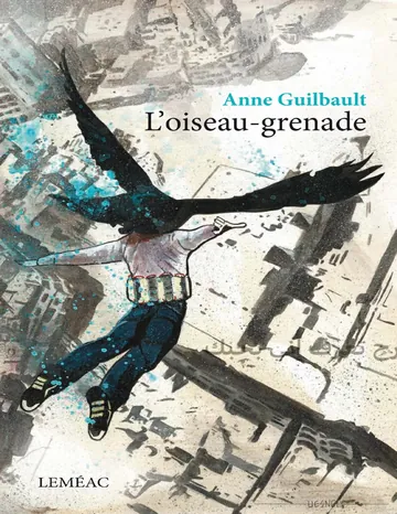L'oiseau-grenade d’Anne Guilbault, couverture du livre