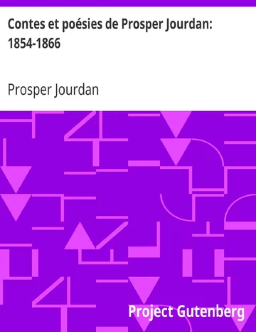 Contes et poésies de Prosper Jourdan: 1854-1866 de Prosper Jourdan, couverture du livre