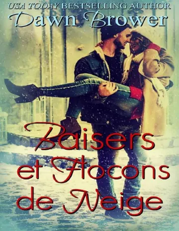 Baisers et flocons de neige (French Edition) de Dawn Brower, couverture du livre