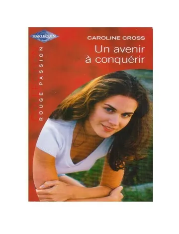 OceanofPDF.com Un Avenir a Conquerir French Edition de Cross Caroline, couverture du livre