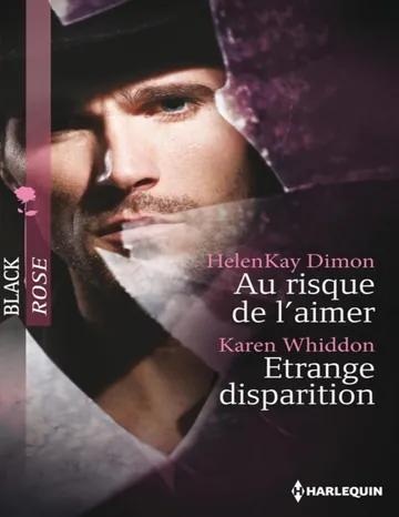 Au risque de l'aimer - Etrange disparition d’Helenkay Dimon, couverture du livre